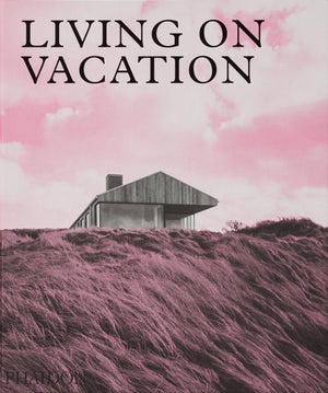Living On Vacation: Contemporary Houses For Tranquil Living
