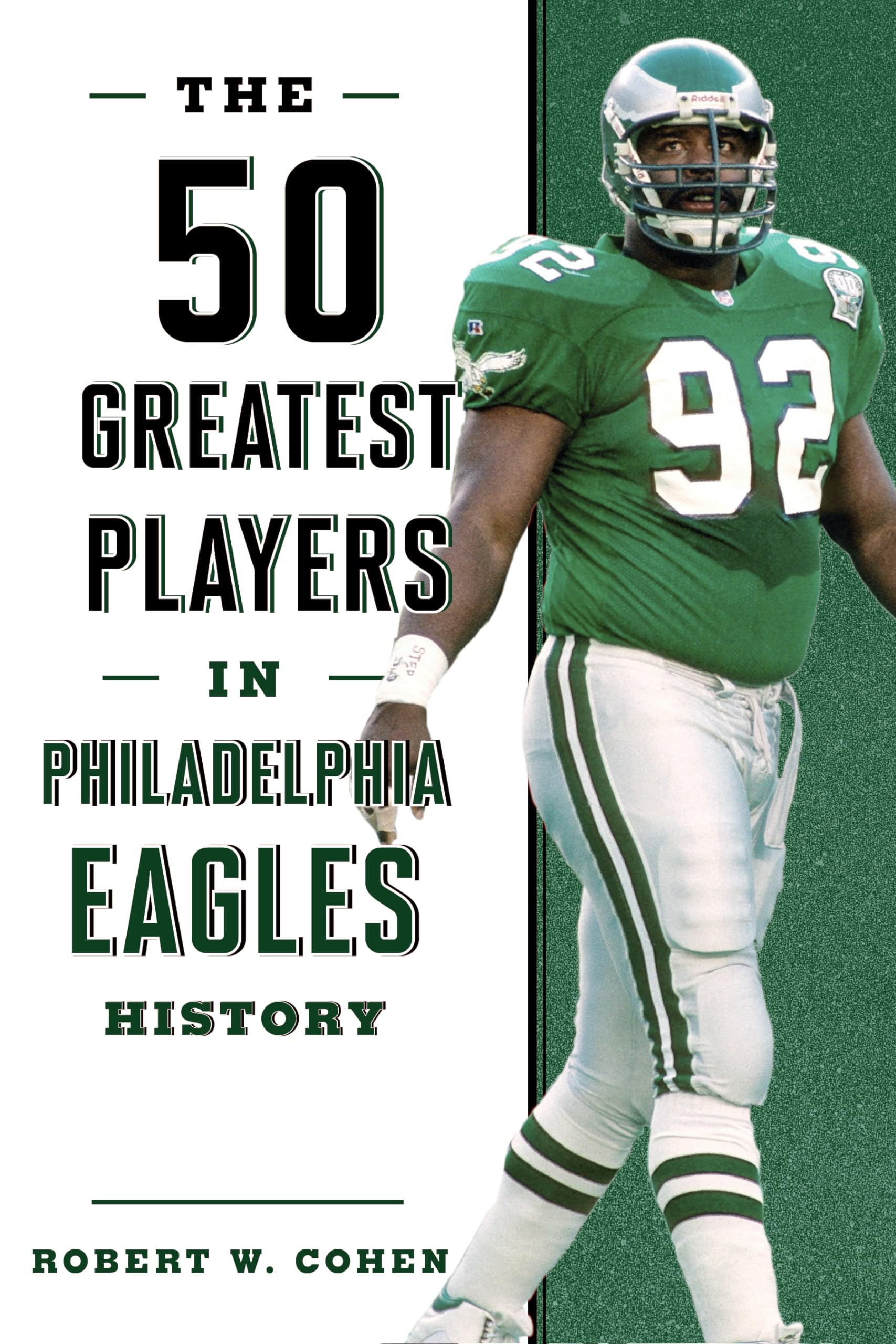 The 50 Greatest Players In Philadelphia Eagles History,New