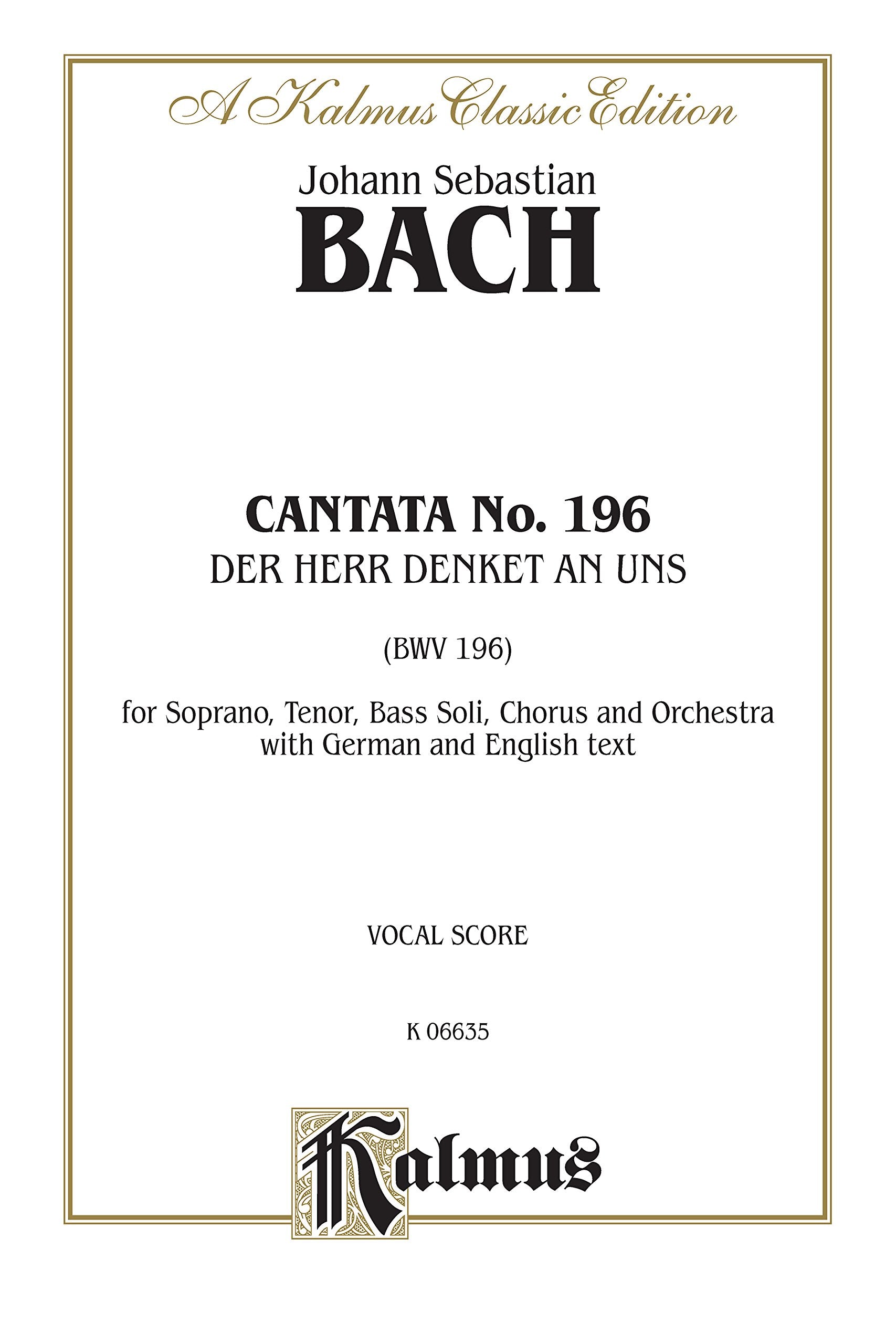 Cantata No. 196  Der Herr denket an uns: SATB with STB Soli (German, English Language Edition) (Kalmus Edition) (German Editio,Used