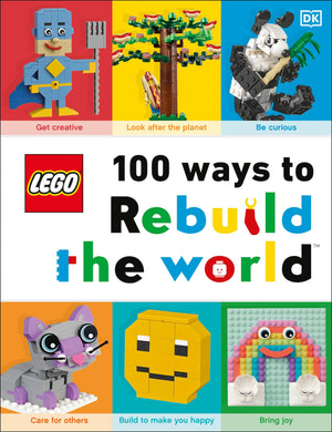 LEGO 100 Ways to Rebuild the World: Get inspired to make the world an awesome place!,Used