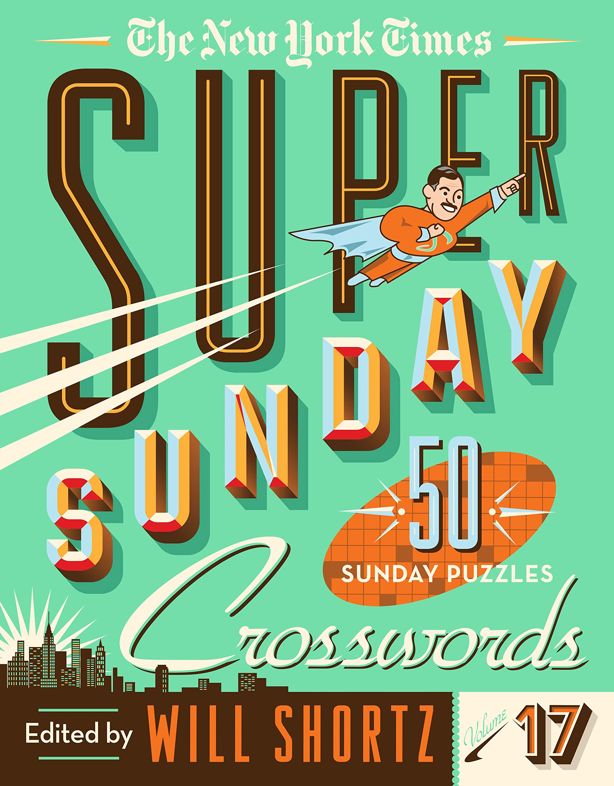 The New York Times Super Sunday Crosswords Volume 17: 50 Sunday Puzzles (New York Times Super Sunday Crosswords, 17),Used