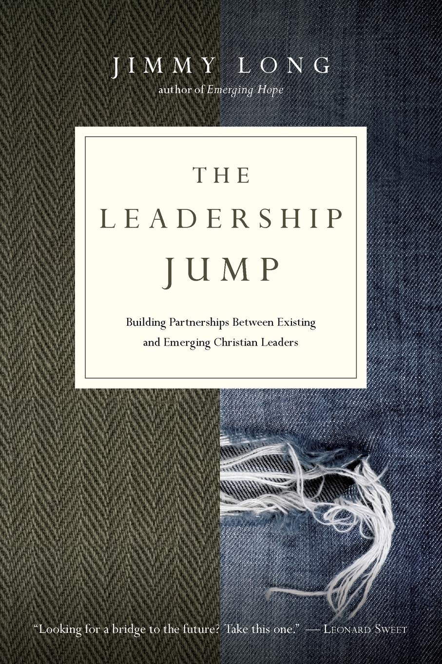 The Leadership Jump: Building Partnerships Between Existing And Emerging Christian Leaders,New
