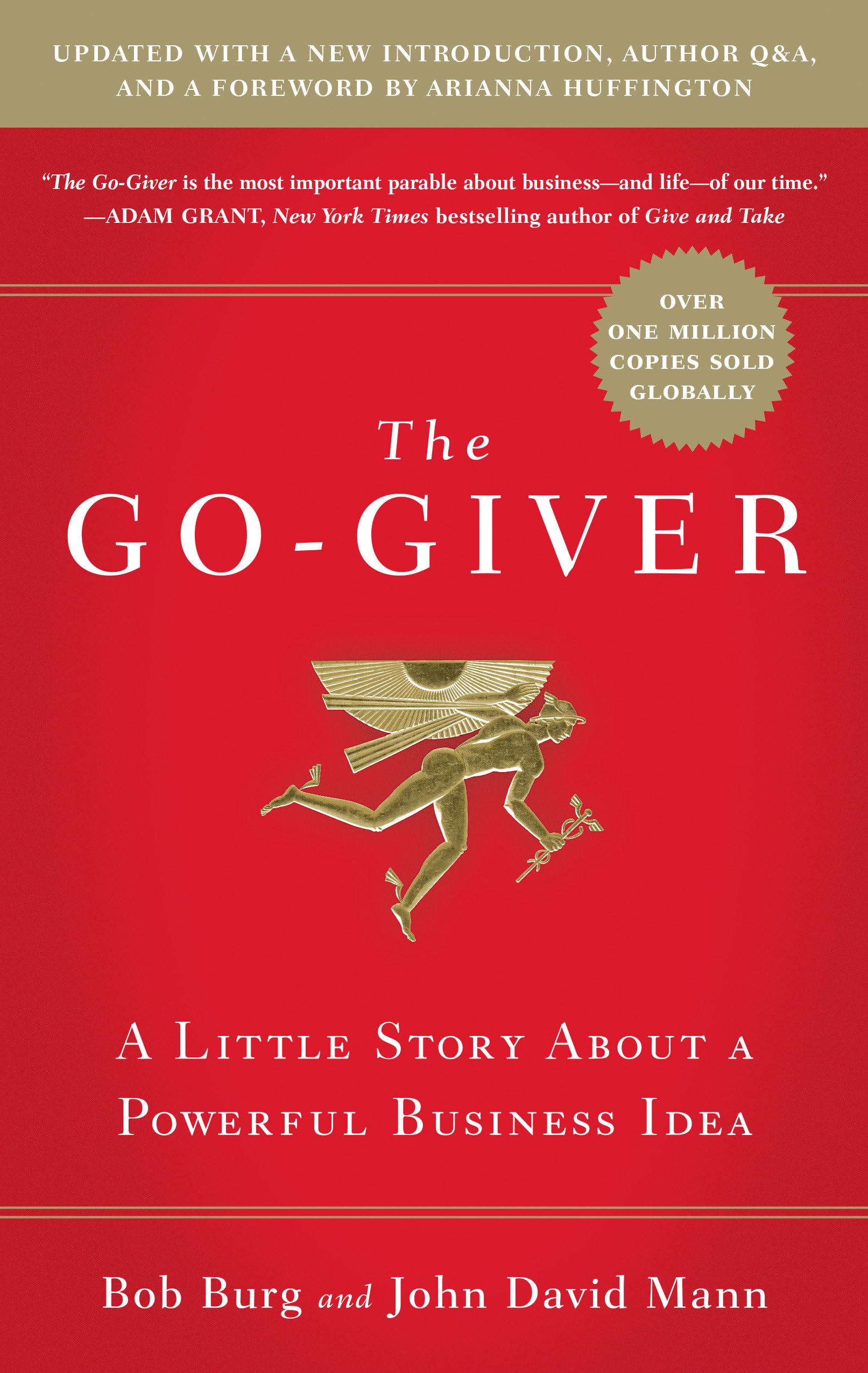 The GoGiver, Expanded Edition: A Little Story About a Powerful Business Idea (GoGiver, Book 1,Used
