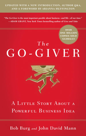 The GoGiver, Expanded Edition: A Little Story About a Powerful Business Idea (GoGiver, Book 1,Used