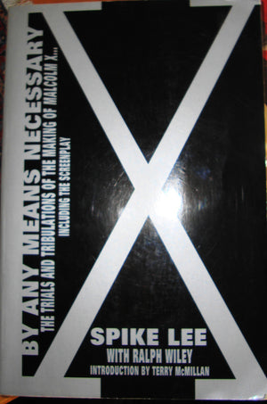By Any Means Necessary: Trials And Tribulations of the Making of Malcolm X,Used