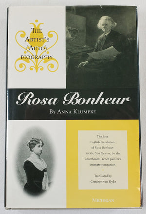 Rosa Bonheur: The Artist s (Auto)biography
