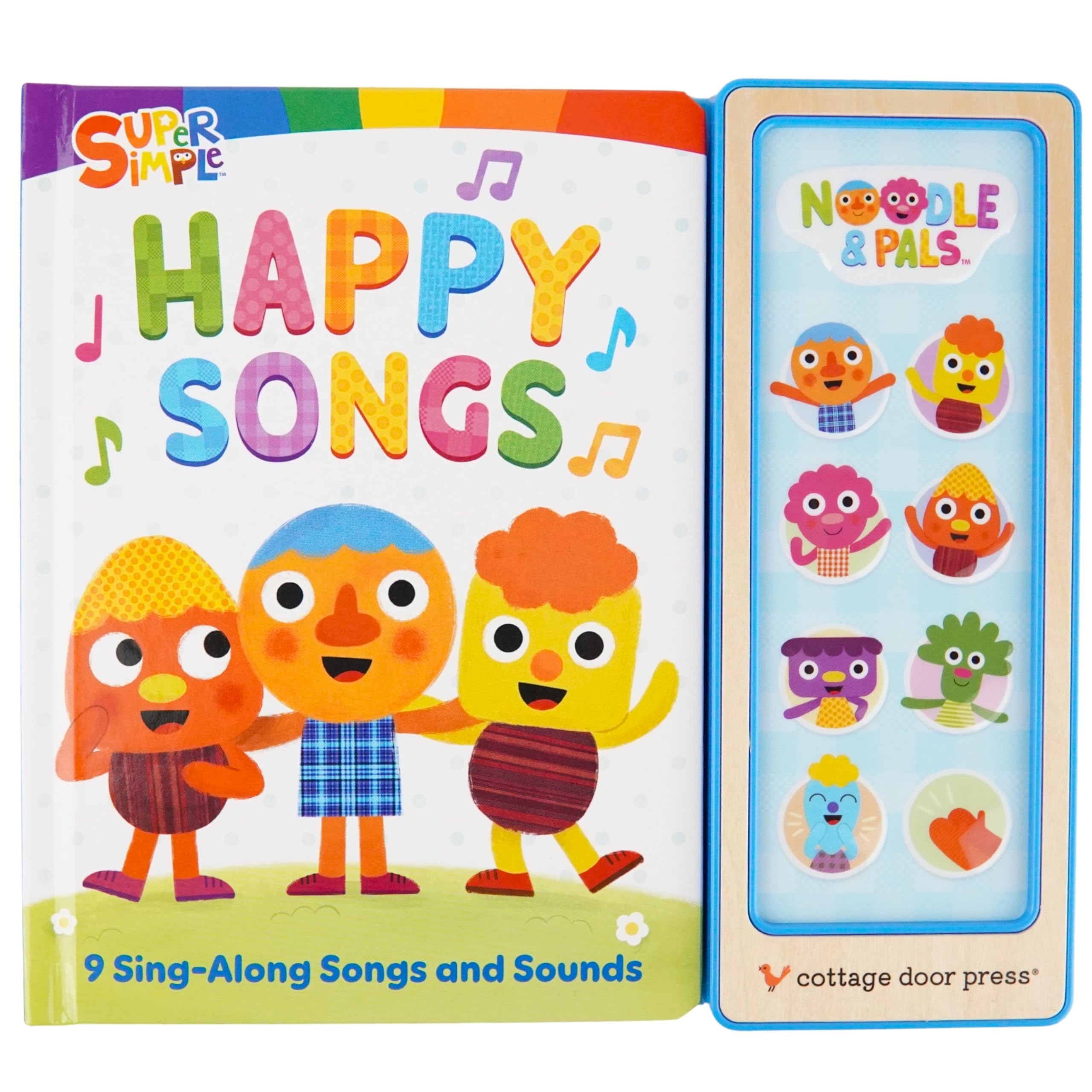 Super Simple Happy Songs  Board Book With 9 SingAlong Song And Sound Buttons Featuring Noodle & Pals