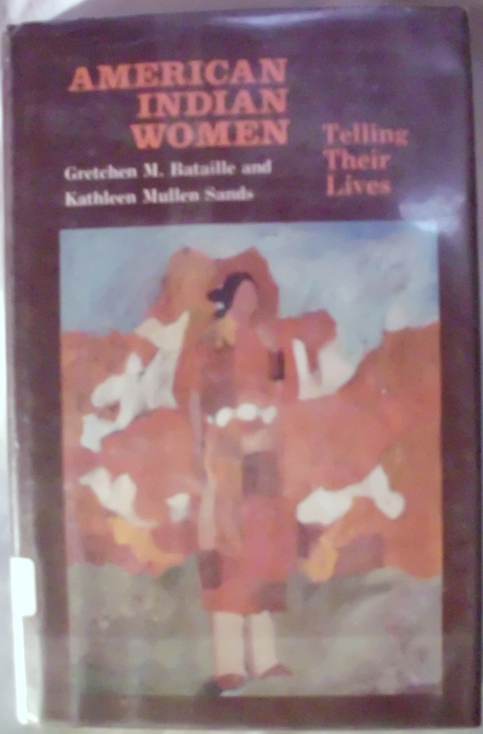 American Indian Women: Telling Their Lives,Used