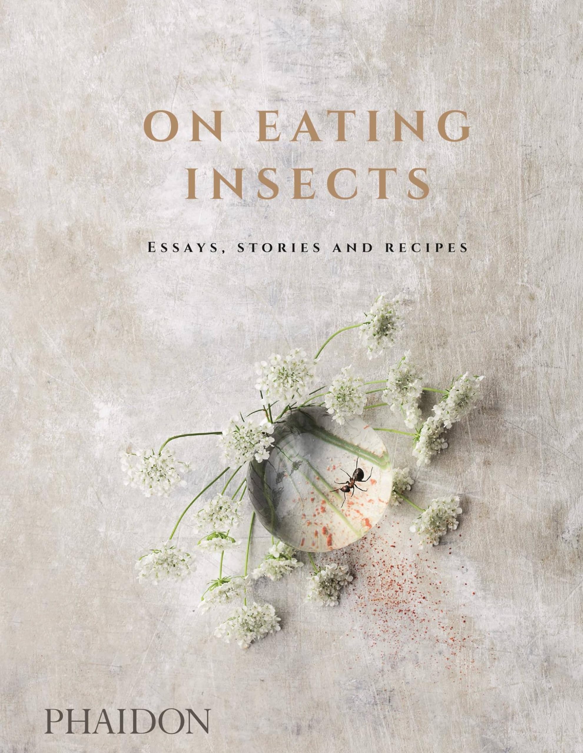 On Eating Insects: Essays, Stories And Recipes,New