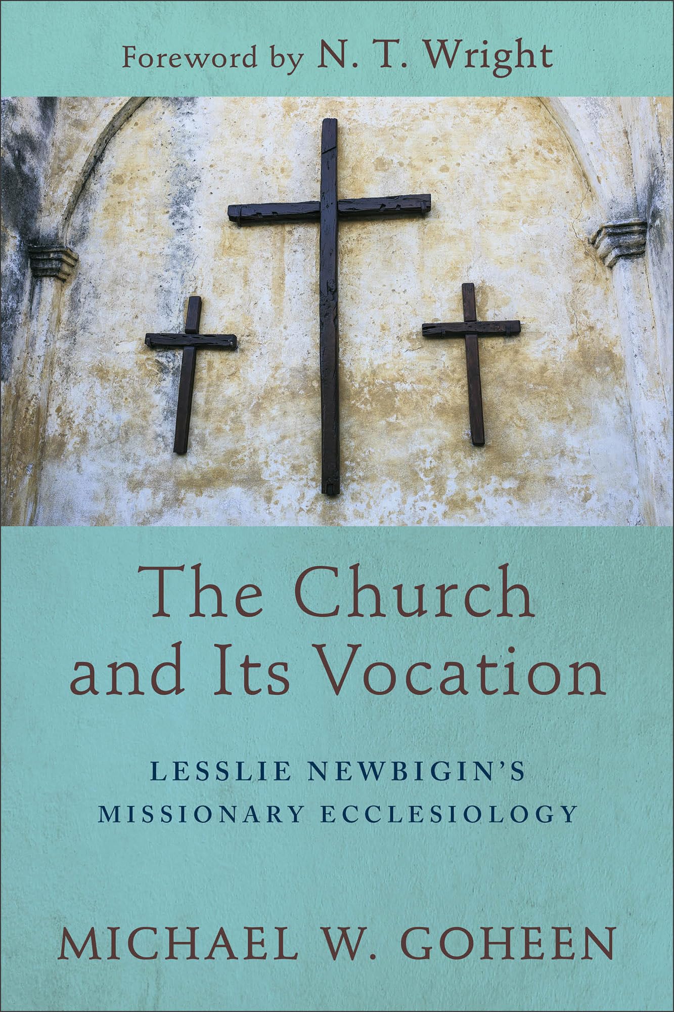 The Church and Its Vocation: Lesslie Newbigin's Missionary Ecclesiology,Used