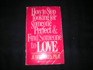How To Stop Looking For Someone Perfect And Find Someone To Love,Used