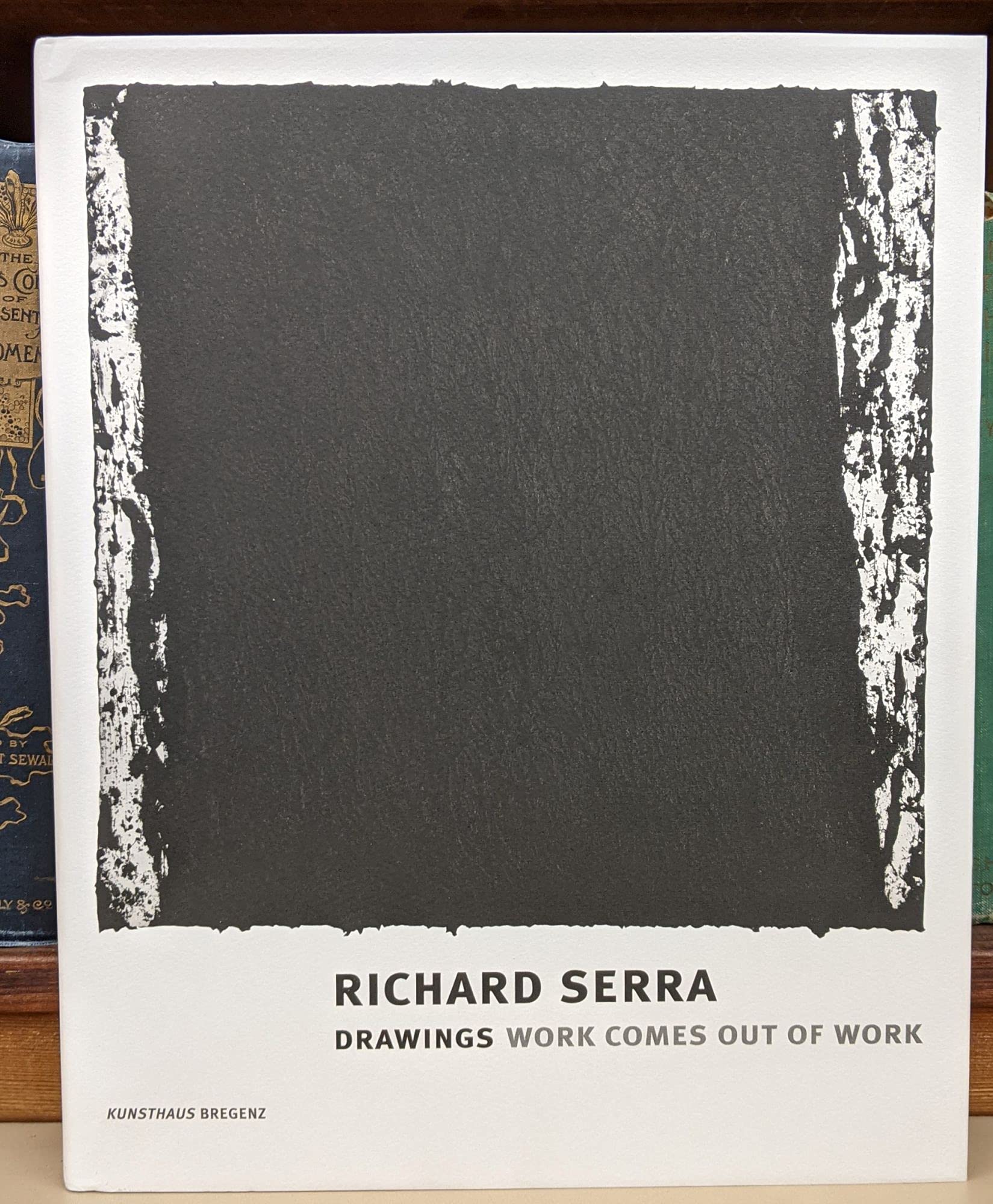 Richard Serra: DrawingsWork Comes Out of Work,Used