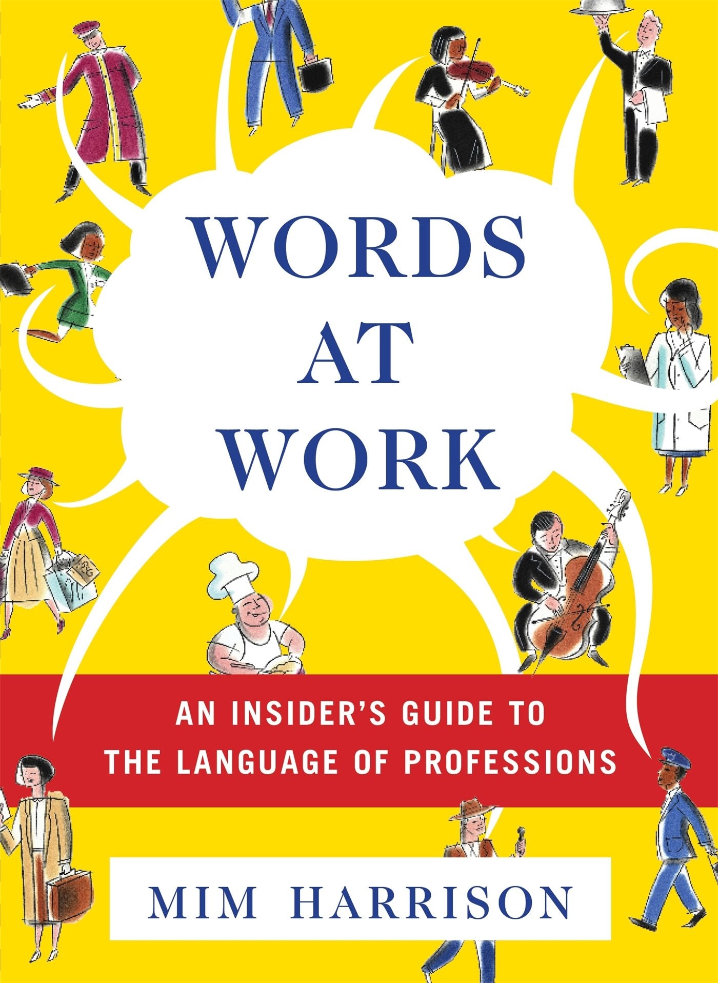 Words at Work: An Insider's Guide to the Language of Professions,Used