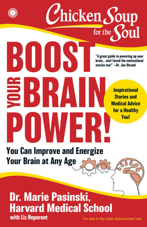 Chicken Soup For The Soul: Boost Your Brain Power: You Can Improve And Energize Your Brain At Any Age
