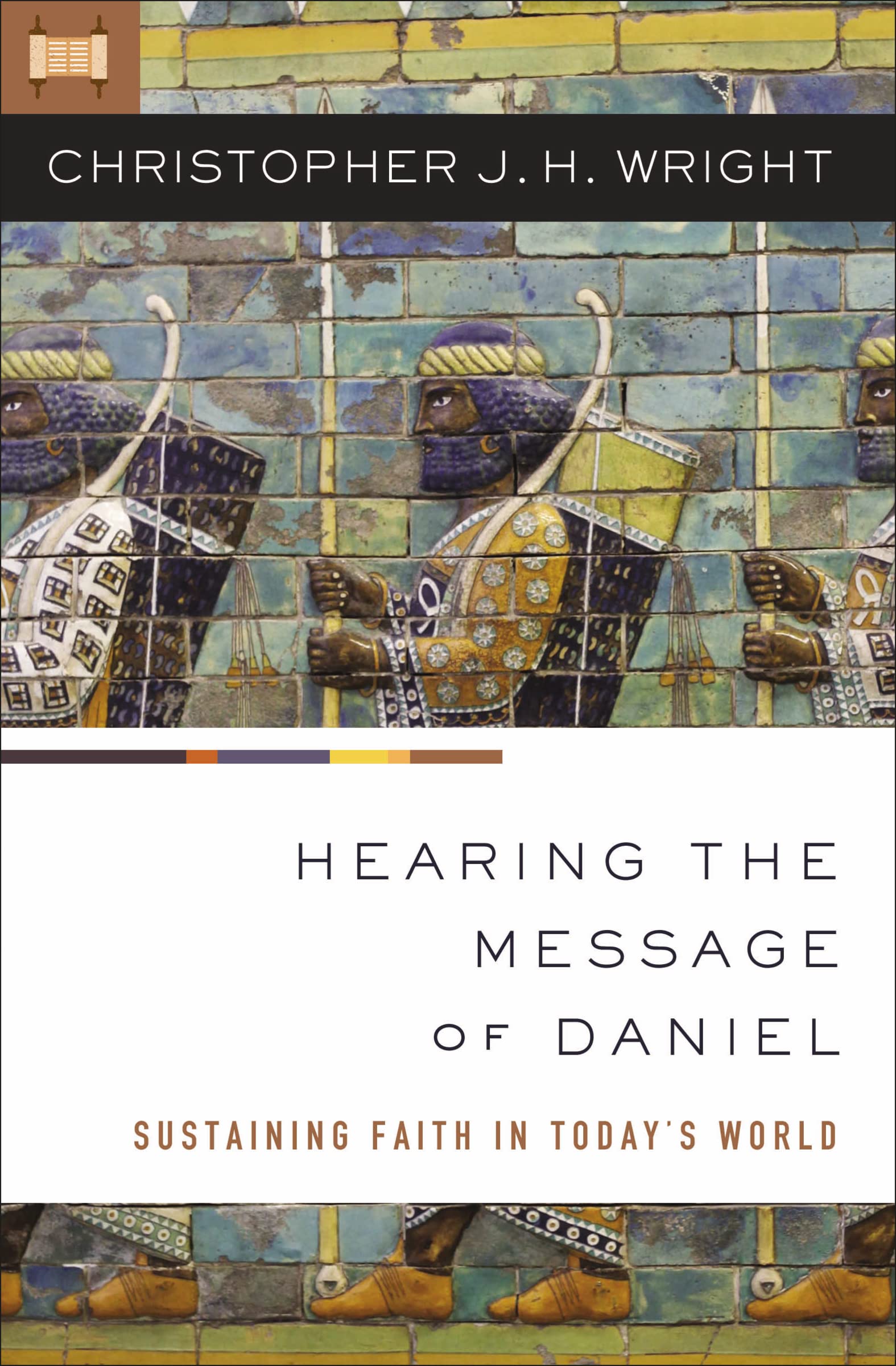 Hearing the Message of Daniel: Sustaining Faith in Todays World,Used
