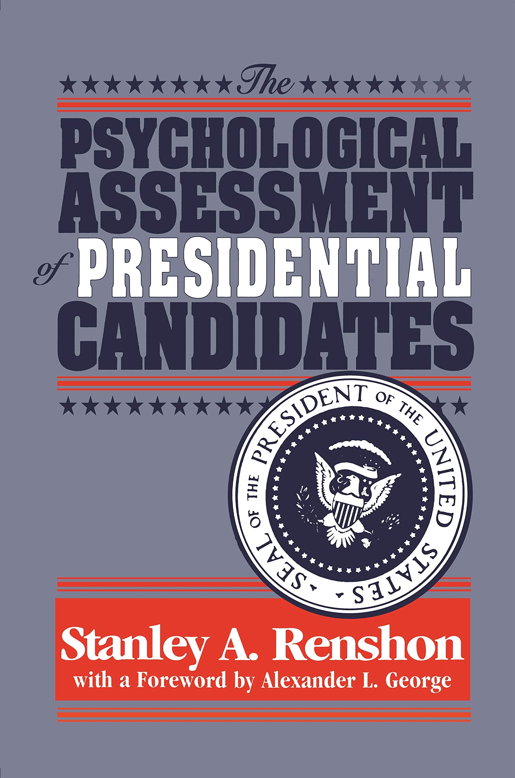 The Psychological Assessment Of Presidential Candidates,Used