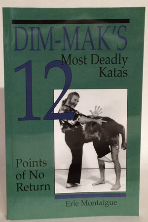 Dimmak'S 12 Most Deadly Katas: Points Of No Return,New