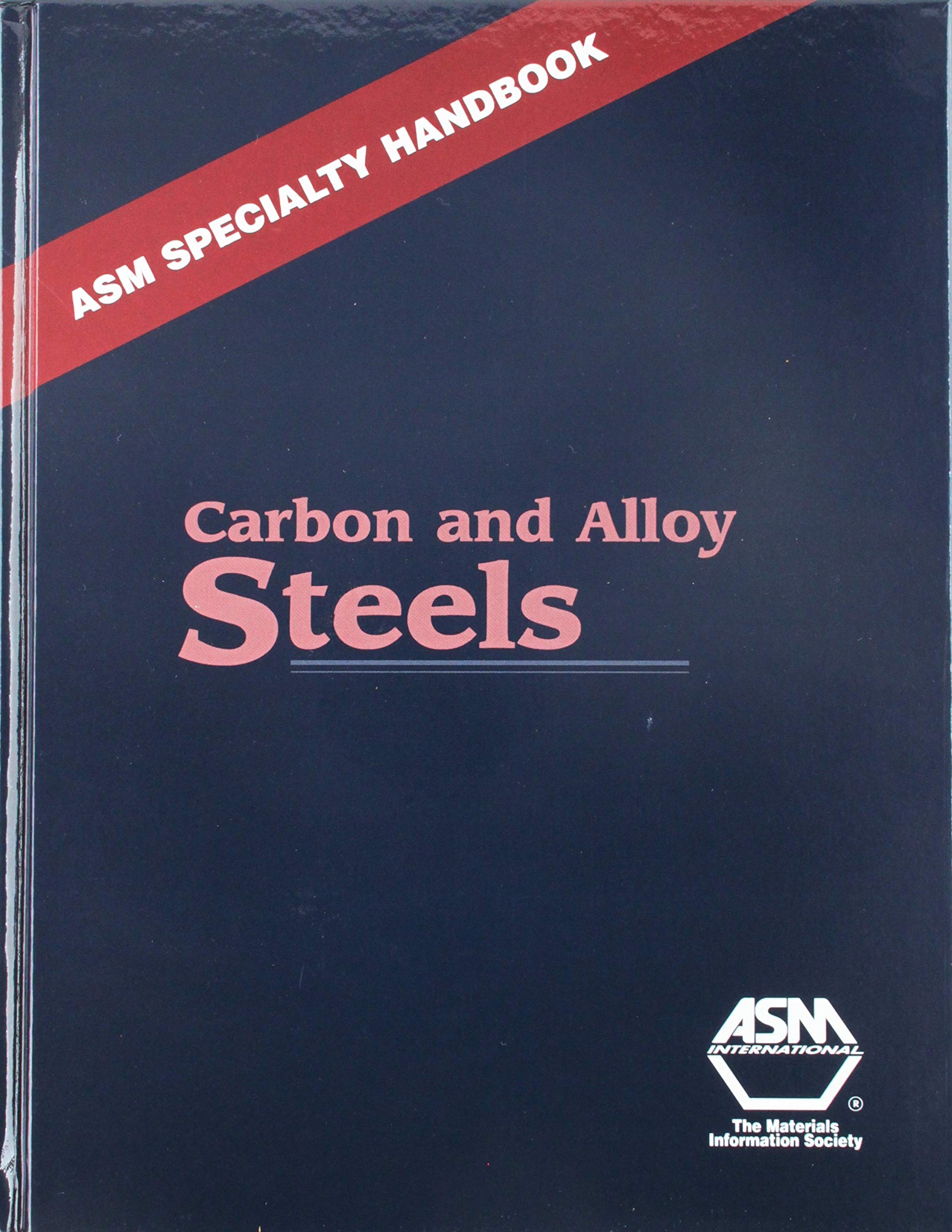 Carbon and Alloy Steels (Asm Specialty Handbook),Used