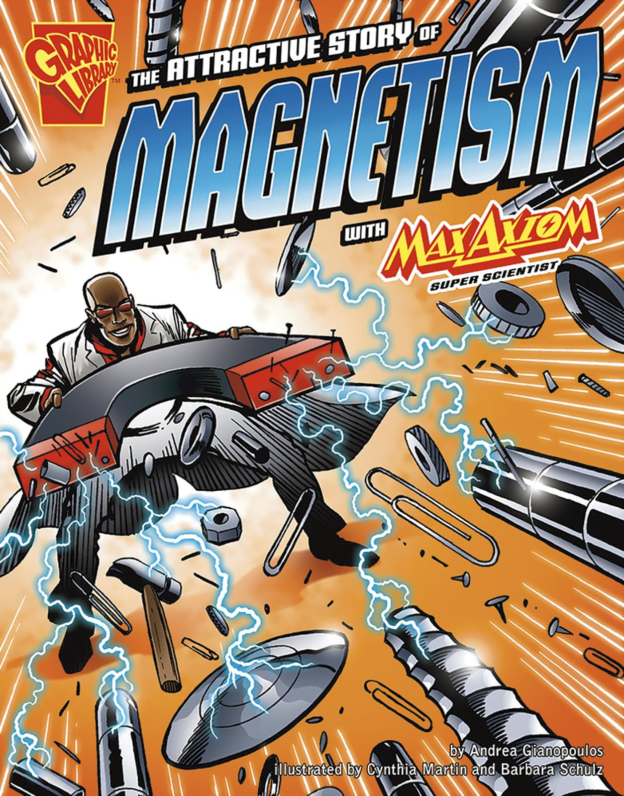 The Attractive Story of Magnetism: With Max Axiom Super Scientist (Graphic Library),Used