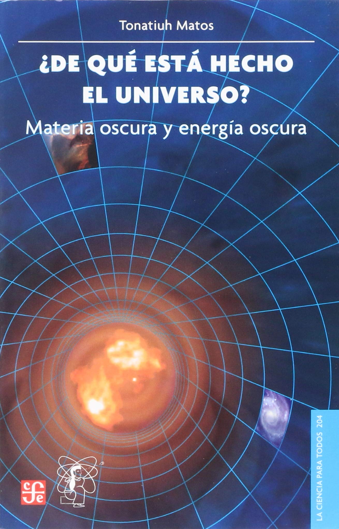 De qu est hecho el Universo? Materia oscura y energa oscura (Spanish Edition),Used