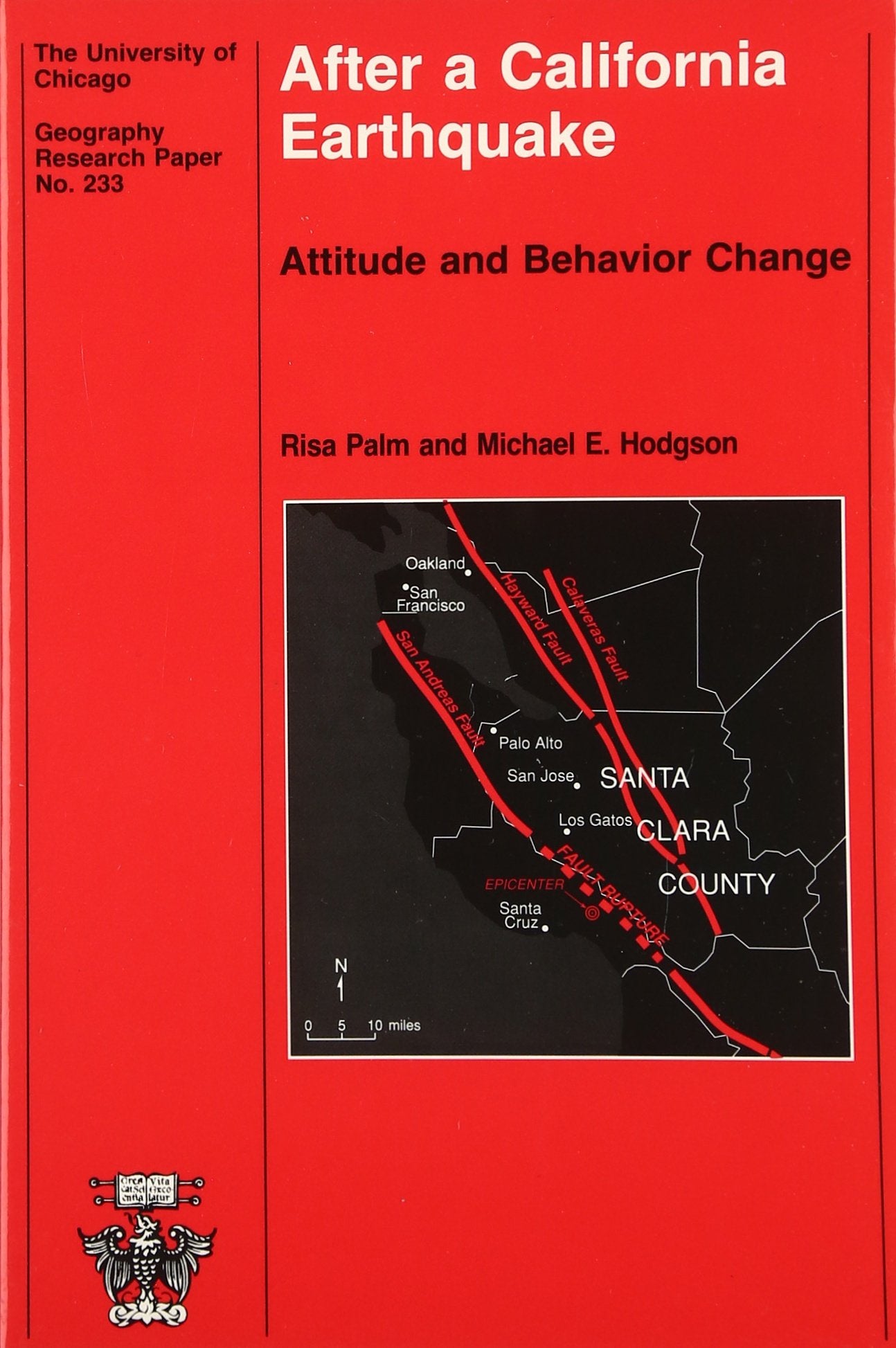After a California Earthquake: Attitude and Behavior Change (Volume 233) (University of Chicago Geography Research Papers),Used