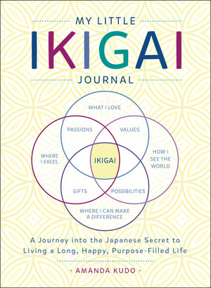 My Little Ikigai Journal: A Journey into the Japanese Secret to Living a Long, Happy, PurposeFilled Life,Used