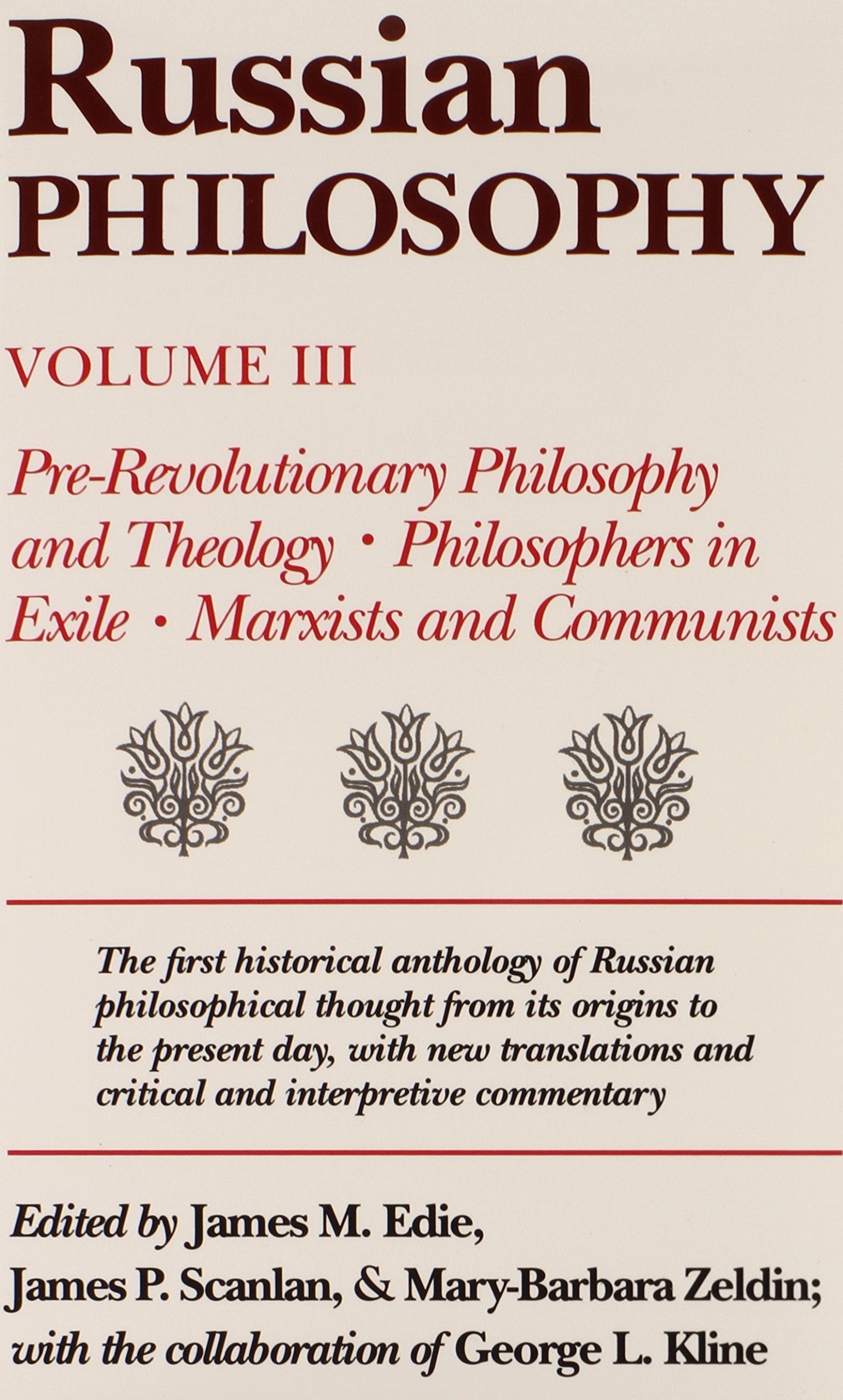Russian Philosophy, Vol. 3: Prerevolutionary Philosophy Theology, Philosophers In Exile, Marxists And Communists