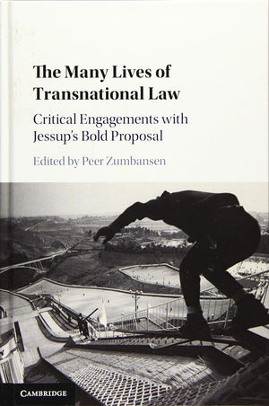 The Many Lives of Transnational Law: Critical Engagements with Jessup's Bold Proposal,Used