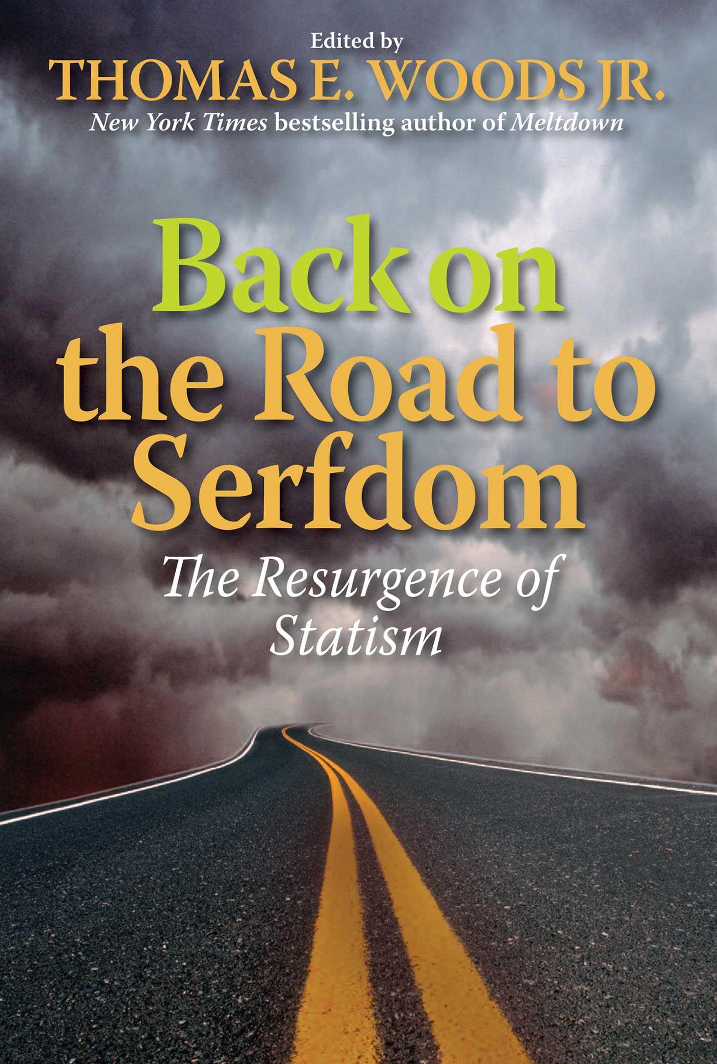 Back on the Road to Serfdom: The Resurgence of Statism,Used