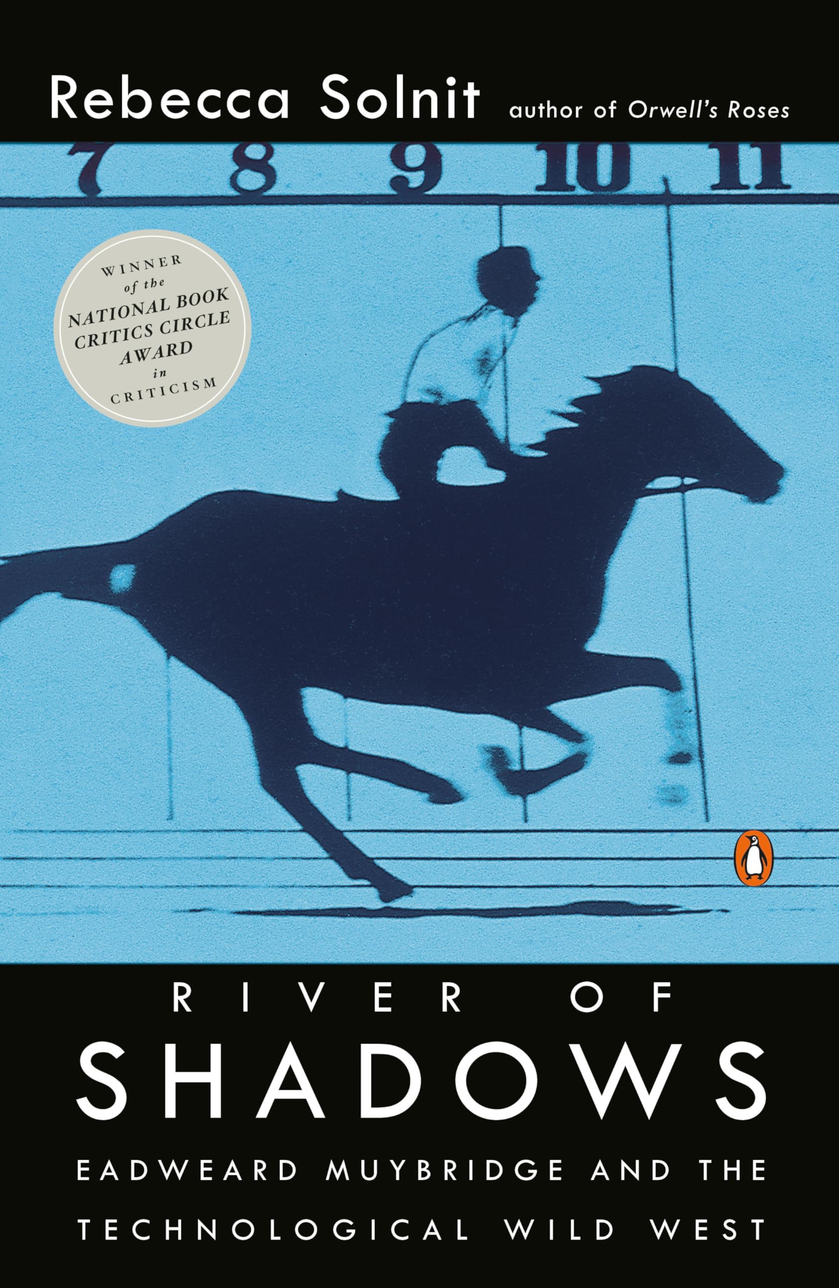River of Shadows: Eadweard Muybridge and the Technological Wild West,Used