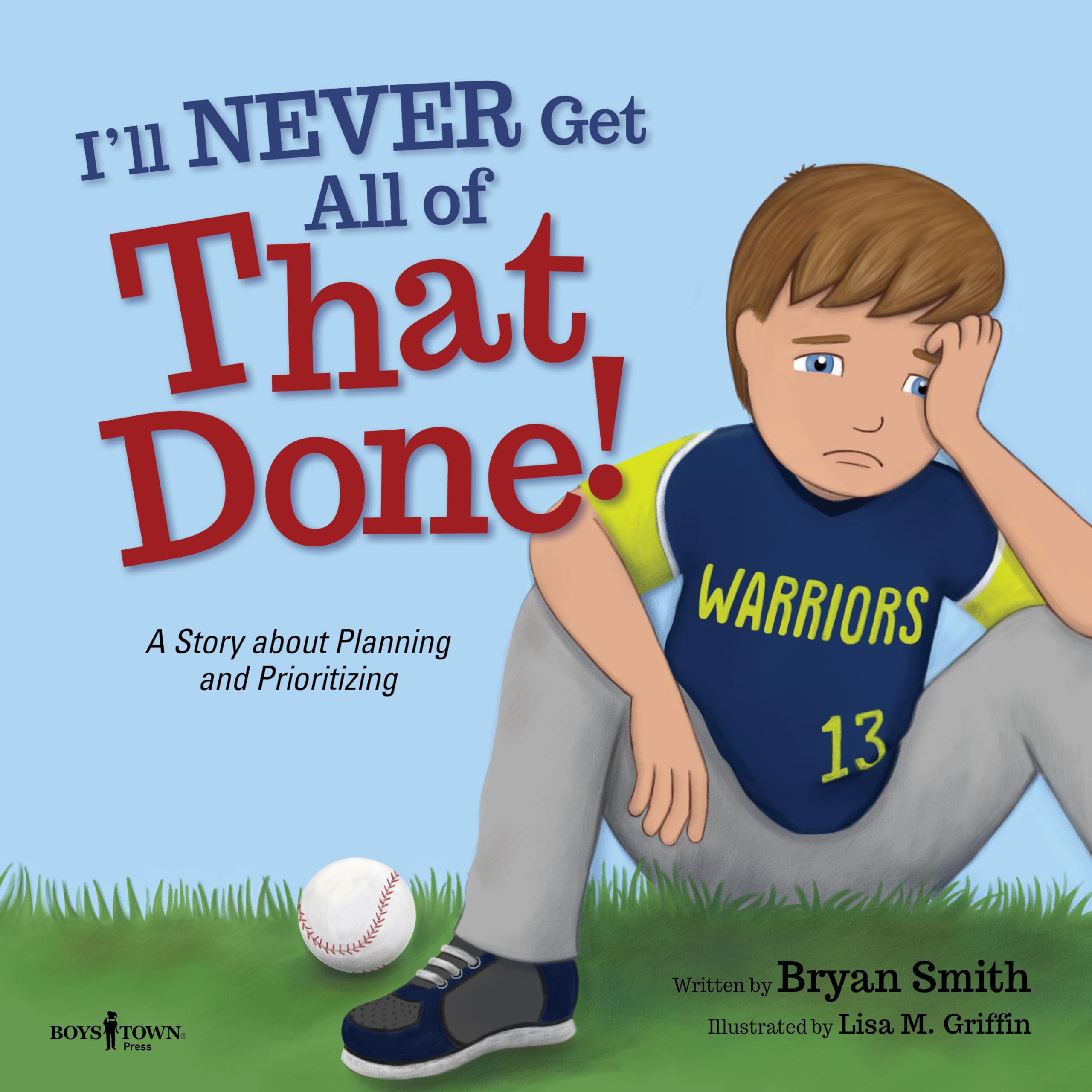 I'll Never Get All of That Done!: A Story about Planning and Prioritizing (Executive Function),New