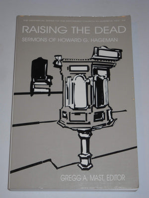 Raising the Dead: Sermons of Howard G. Hageman (Historical Series of the Reformed Church in America),Used