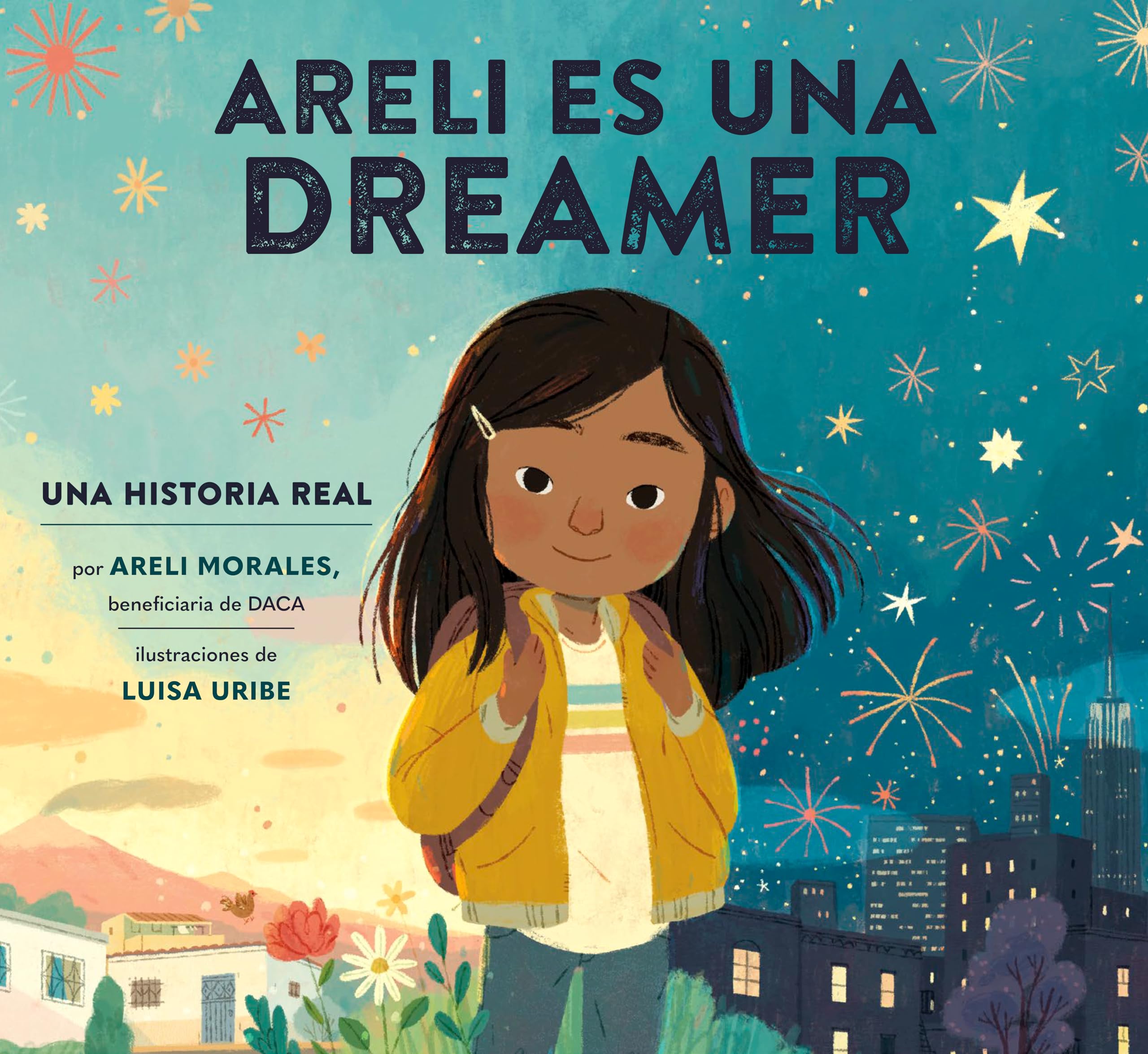 Areli Es Una Dreamer (Areli Is a Dreamer Spanish Edition): Una Historia Real por Areli Morales, Beneficiaria de DACA,Used