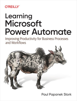 Learning Microsoft Power Automate: Improving Productivity For Business Processes And Workflows,New