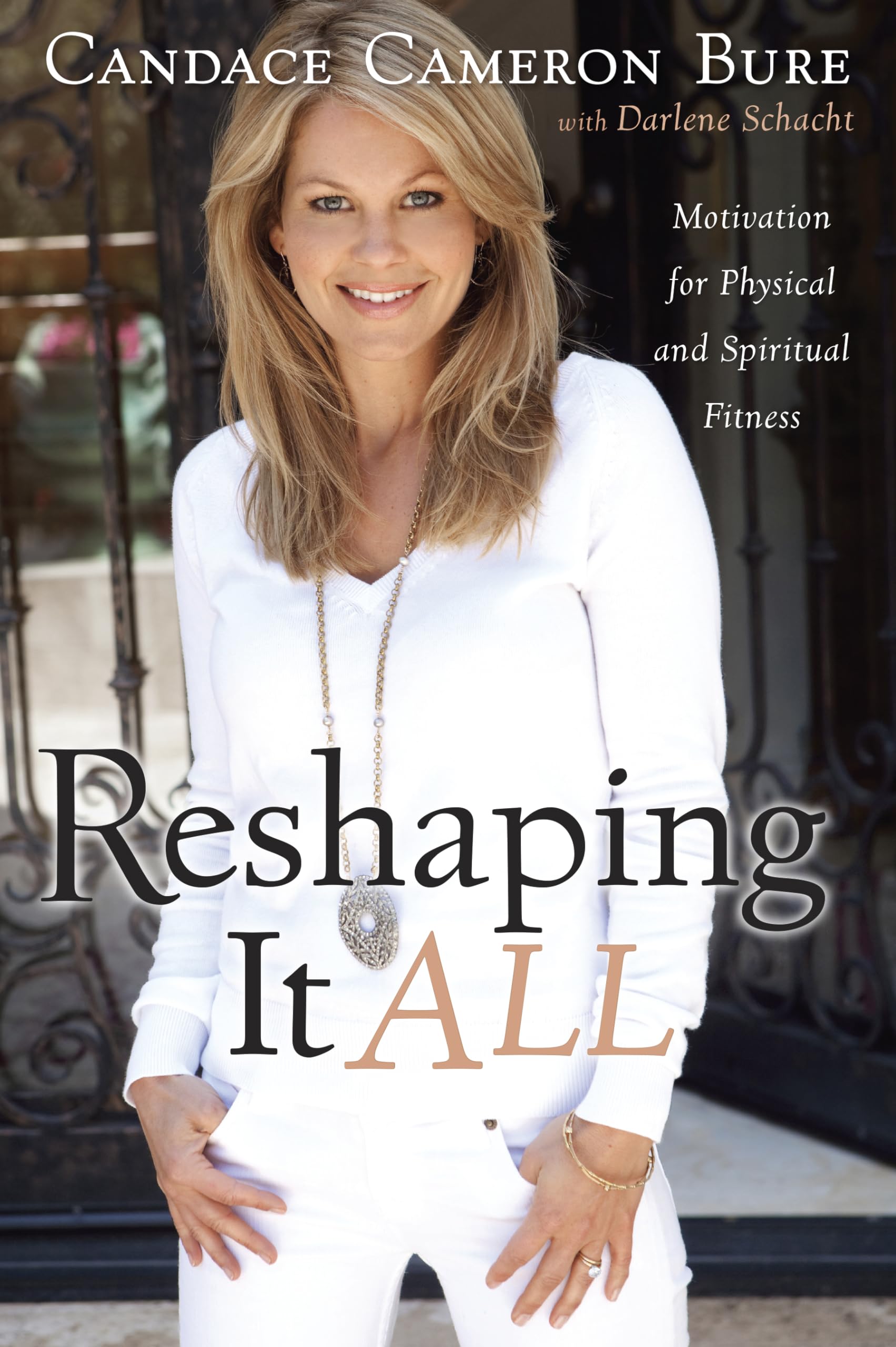 Reshaping It All: Motivation for Physical and Spiritual Fitness,New