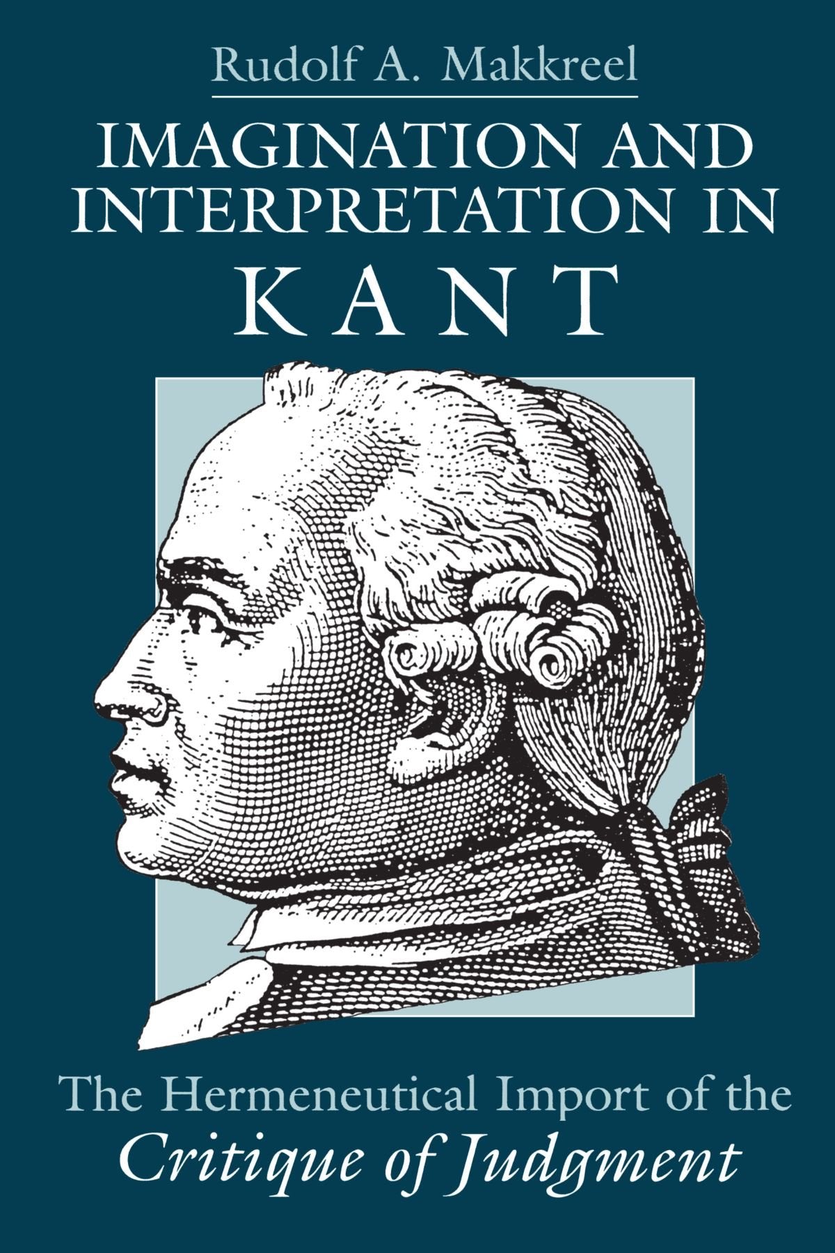 Imagination and Interpretation in Kant: The Hermeneutical Import of the Critique of Judgment,Used