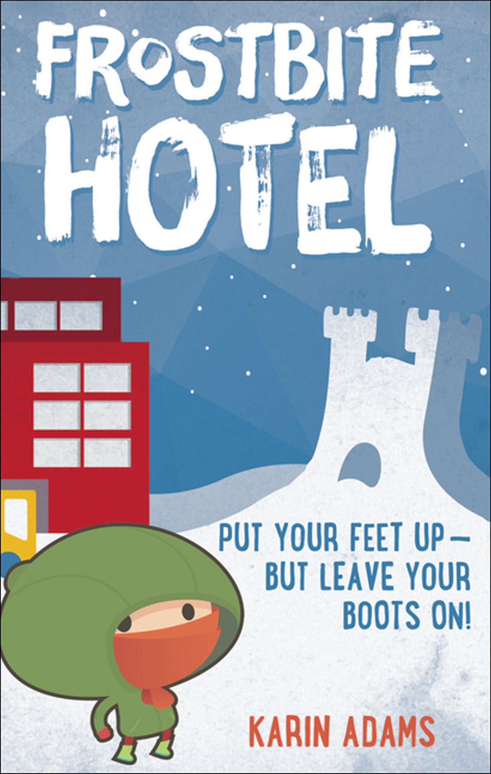 Frostbite Hotel (Lorimer Illustrated Humor),Used