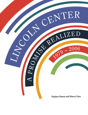 Lincoln Center: A Promise Realized, 1979  2006,Used