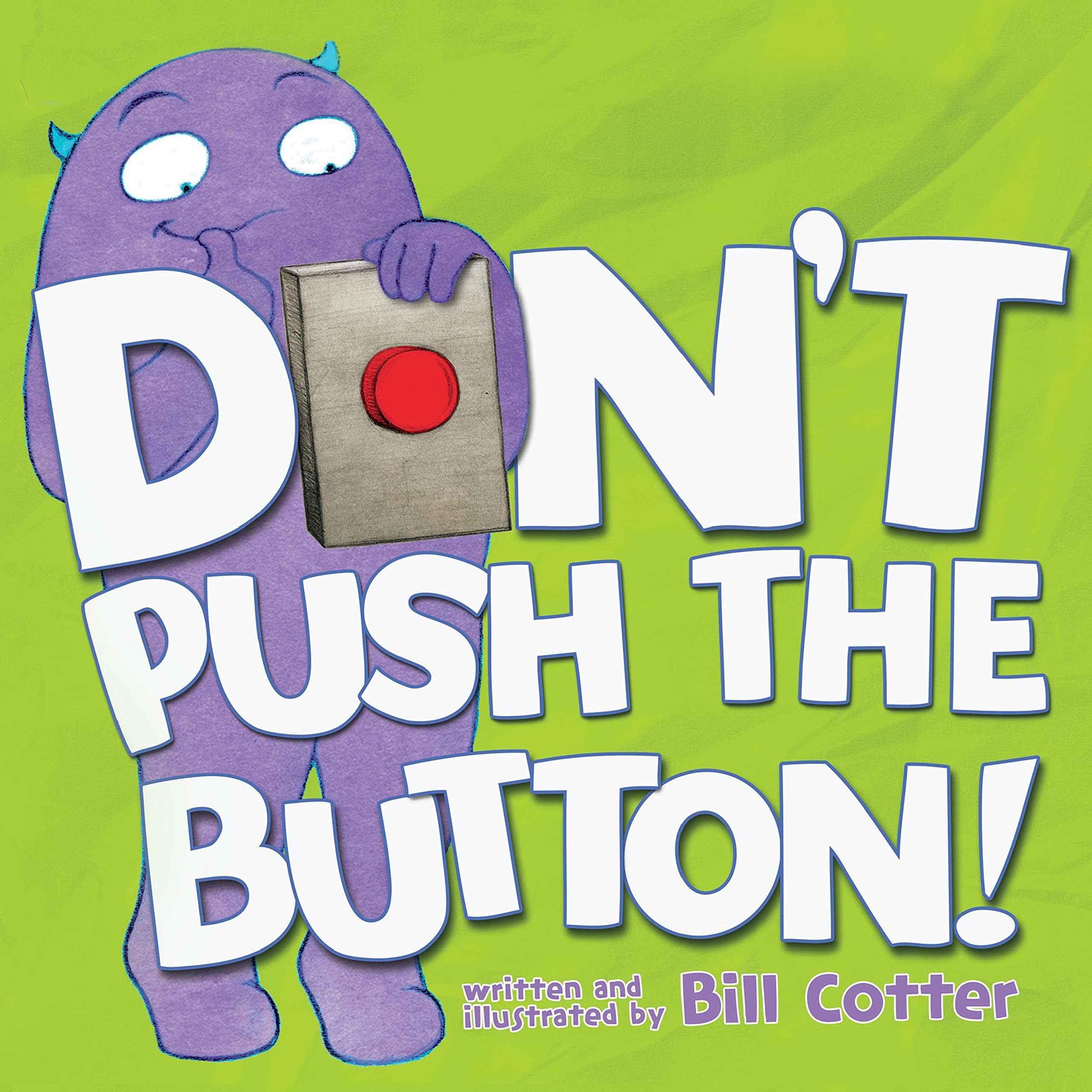 Don't Push the Button!: A Funny Interactive Book For Kids,New