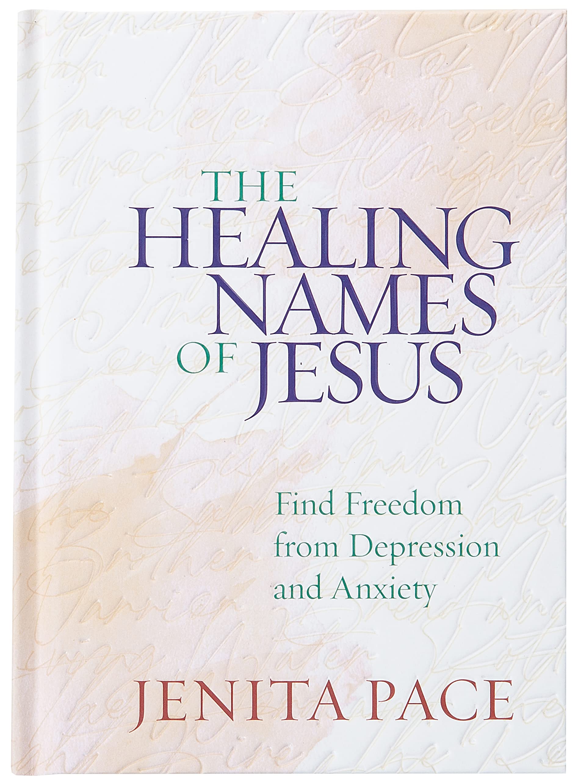 The Healing Names of Jesus: Find Freedom from Depression and Anxiety,Used