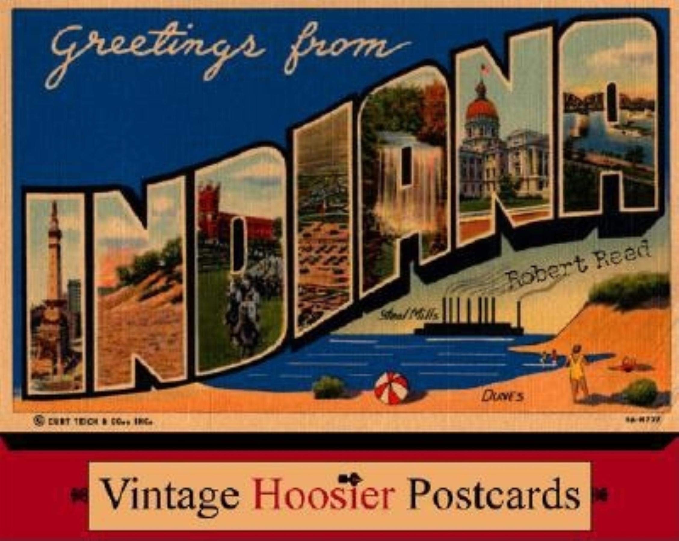 Greetings from Indiana: Vintage Hoosier Postcards,Used