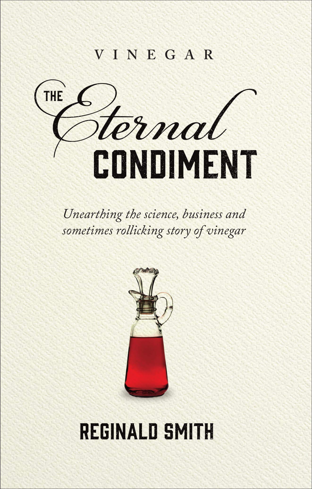 Vinegar, the Eternal Condiment,Used