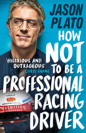 How Not to Be a Professional Racing Driver,New