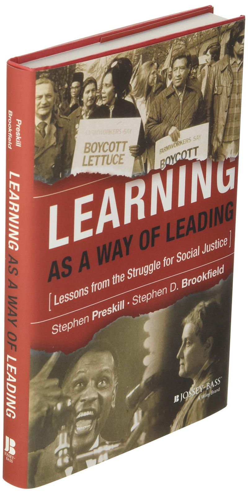 Learning as a Way of Leading: Lessons from the Struggle for Social Justice,New