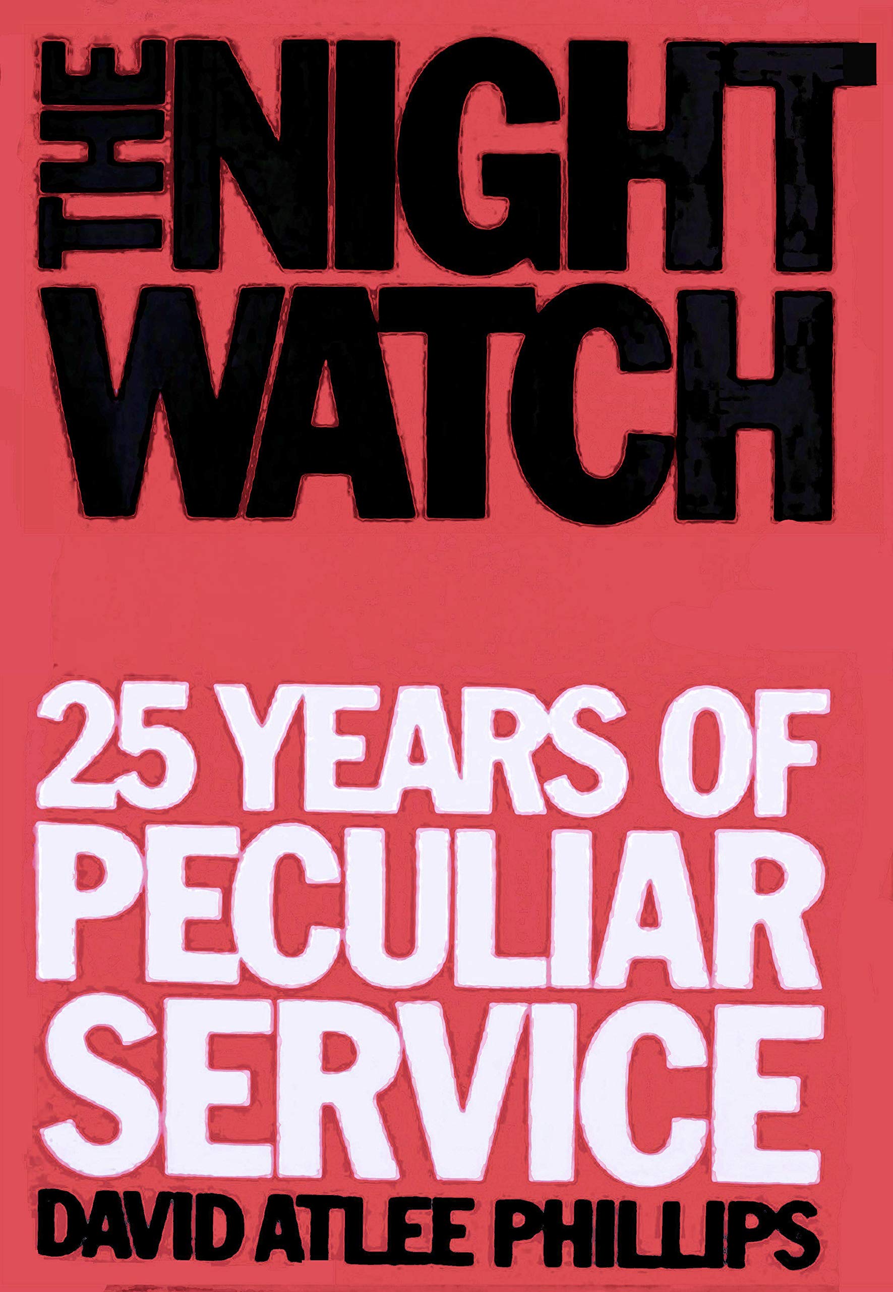 The Night Watch: 25 Years of Peculiar Service,Used