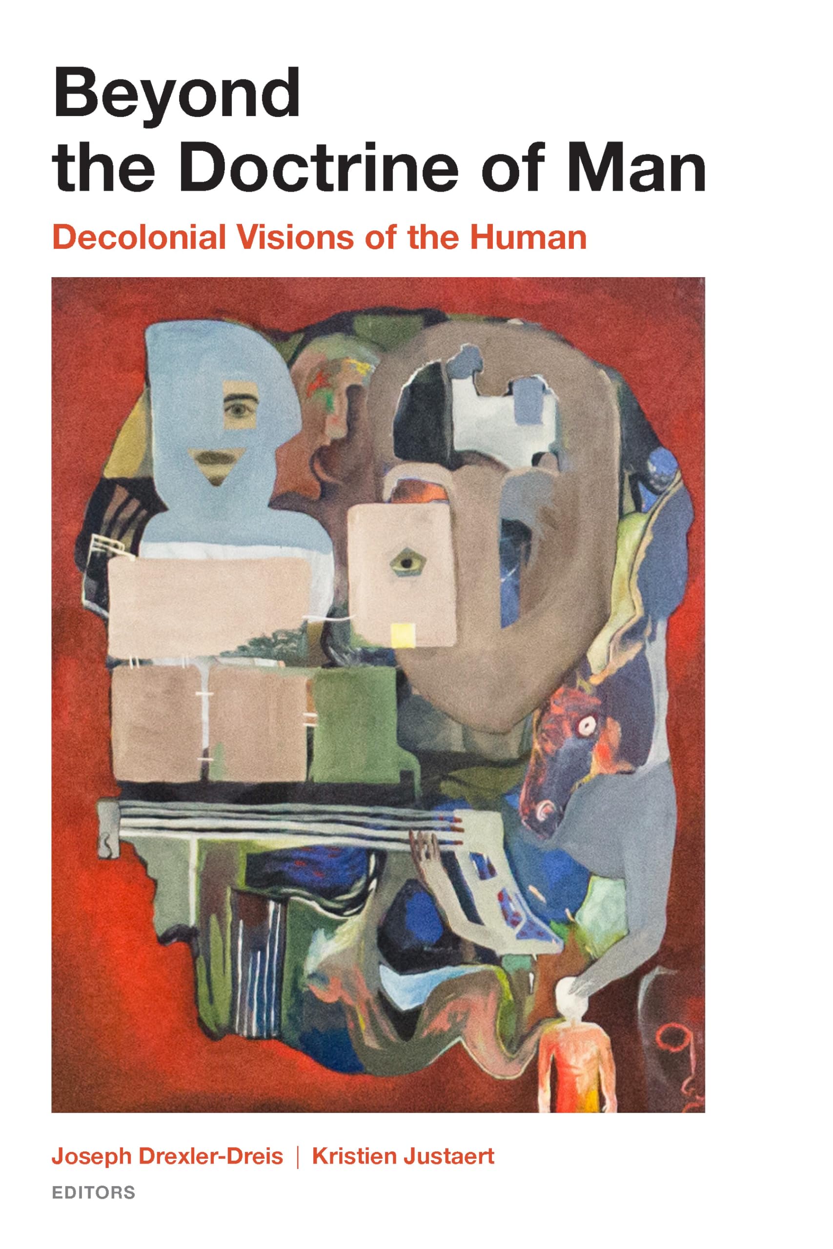 Beyond the Doctrine of Man: Decolonial Visions of the Human,Used