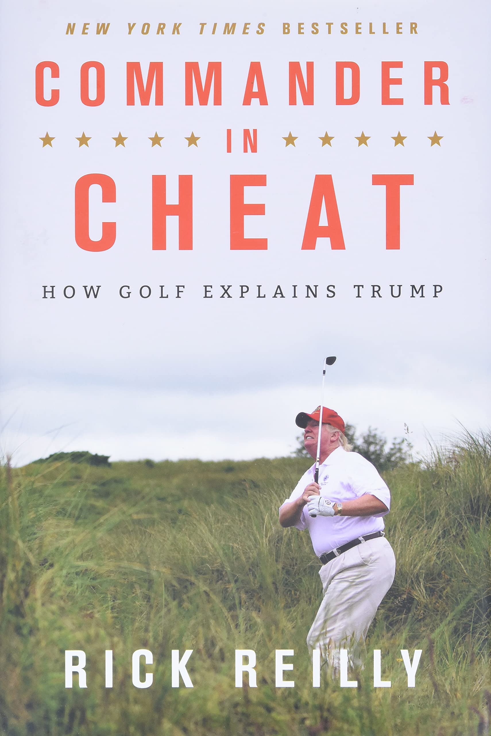 Commander in Cheat: How Golf Explains Trump,Used