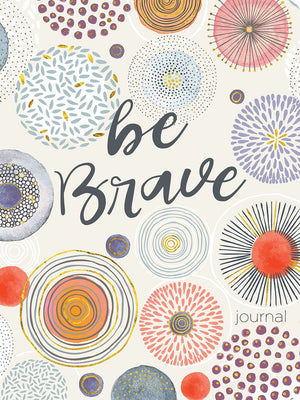 Be Brave (Lifestyle Journal)