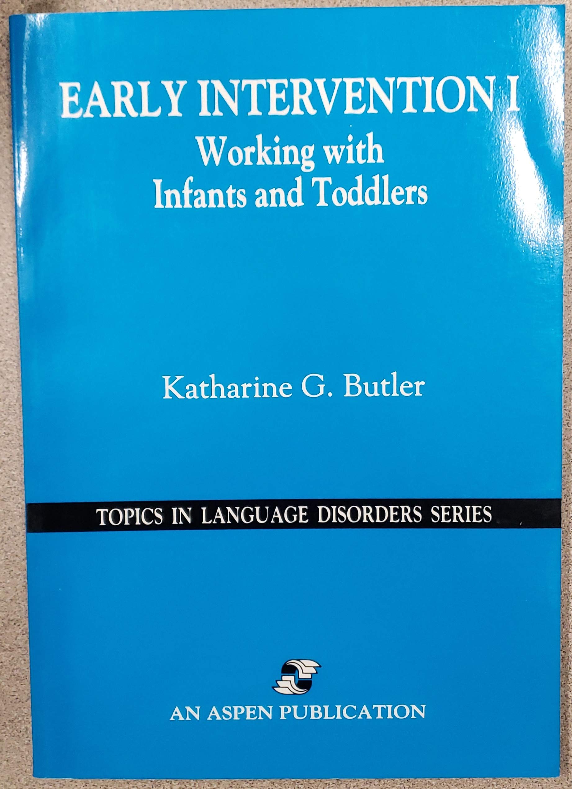 Early Intervention I: Working with Infants and Toddlers,Used