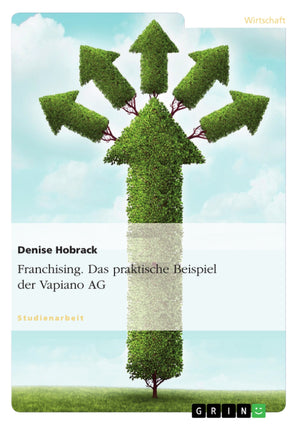 Franchising. Das Praktische Beispiel Der Vapiano Ag (German Edition),Used
